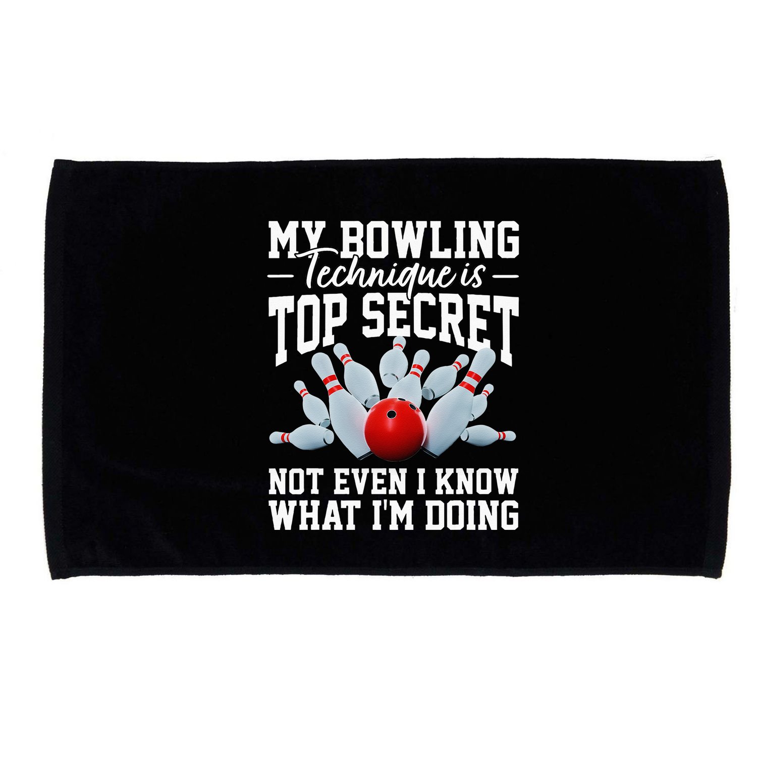 My Bowling Technique Is Top Secrets Funny Bowler Bowling Microfiber Hand Towel