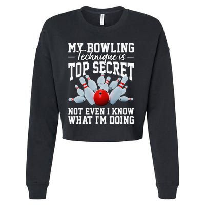 My Bowling Technique Is Top Secrets Funny Bowler Bowling Cropped Pullover Crew