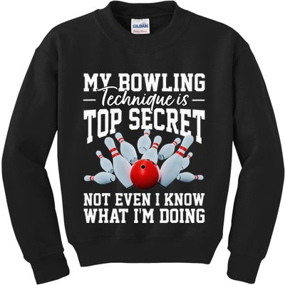 My Bowling Technique Is Top Secrets Funny Bowler Bowling Kids Sweatshirt