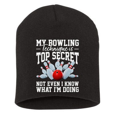 My Bowling Technique Is Top Secrets Funny Bowler Bowling Short Acrylic Beanie