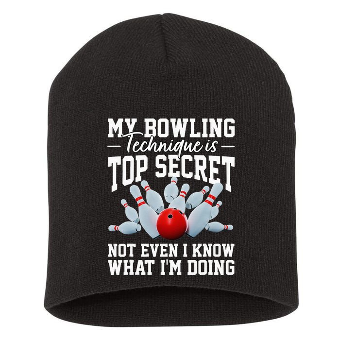 My Bowling Technique Is Top Secrets Funny Bowler Bowling Short Acrylic Beanie
