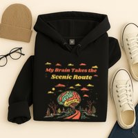 My Brain Takes The Scenic Route Hoodie