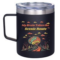 My Brain Takes The Scenic Route 12oz Stainless Steel Coffee Mug