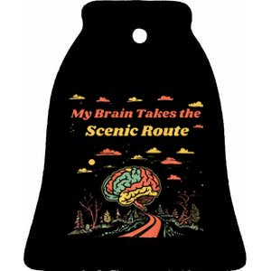 My Brain Takes The Scenic Route Ceramic Bell Ornament