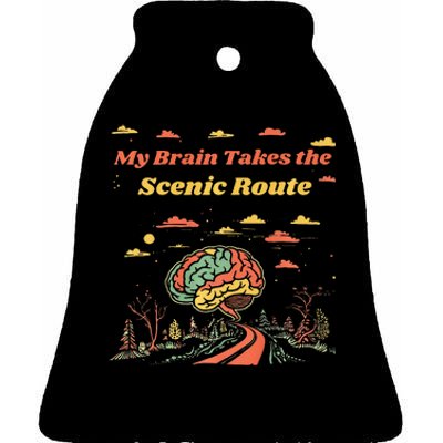 My Brain Takes The Scenic Route Ceramic Bell Ornament