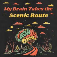My Brain Takes The Scenic Route Golf Towel
