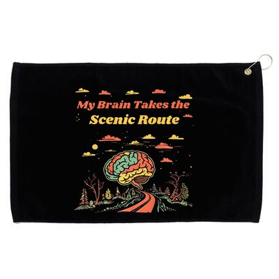My Brain Takes The Scenic Route Grommeted Golf Towel