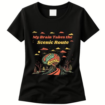 My Brain Takes The Scenic Route Womens T-Shirt