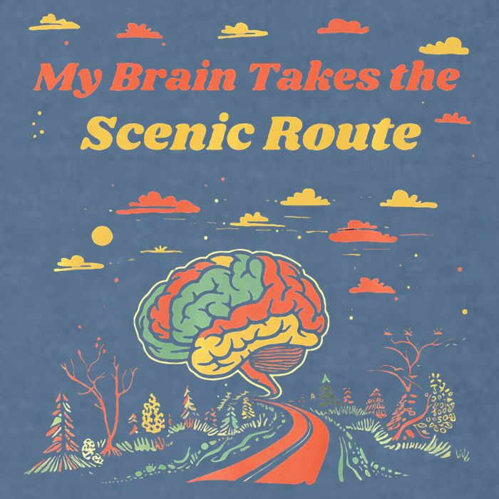 My Brain Takes The Scenic Route Garment-Dyed Sweatshirt