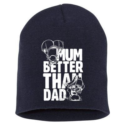 Mum Better Than Dad Mothers Fathers Day Short Acrylic Beanie