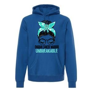 Messy Bun Teal Ribbon Ovarian Cancer Warrior Unbreakable Funny Gift Premium Hoodie