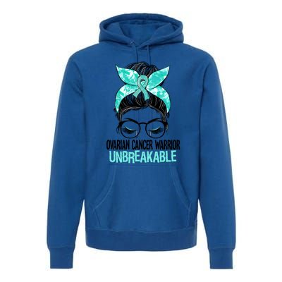 Messy Bun Teal Ribbon Ovarian Cancer Warrior Unbreakable Funny Gift Premium Hoodie