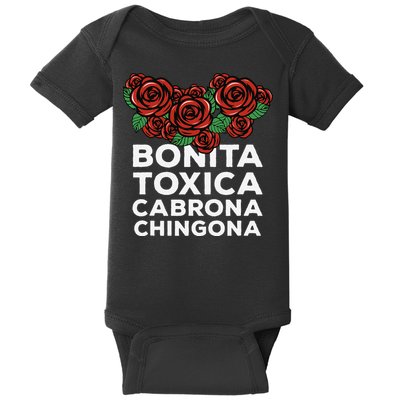 Mexicana Bonita Toxica Viva La Bonita Toxica Pero Chingona Baby Bodysuit