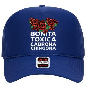 Mexicana Bonita Toxica Viva La Bonita Toxica Pero Chingona High Crown Mesh Back Trucker Hat