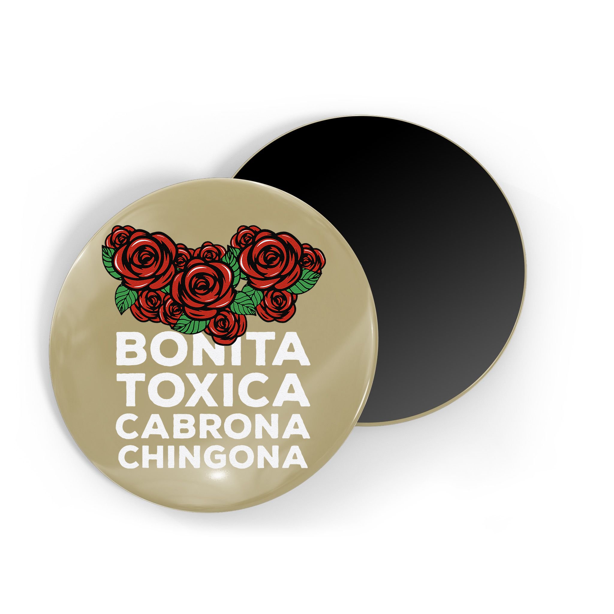 Mexicana Bonita Toxica Viva La Bonita Toxica Pero Chingona Magnet