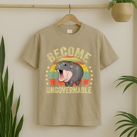 Moodeng Become Ungovernable Funny Baby Hippo Moo Deng Joke T-Shirt