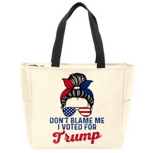 Messy Bun Usa Women Girl DonT Blame Me I Voted For Trump Zip Tote Bag