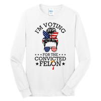 Messy Bun & Voting For The Convicted Felon Tall Long Sleeve T-Shirt