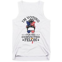 Messy Bun & Voting For The Convicted Felon Tank Top