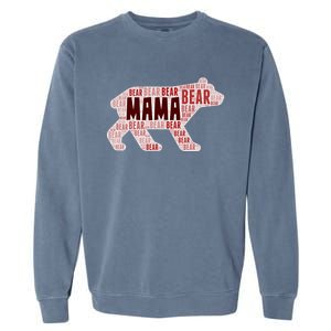 Mama Bear V2 Gift (Unisex Sizing By Popular Ded!) Garment-Dyed Sweatshirt