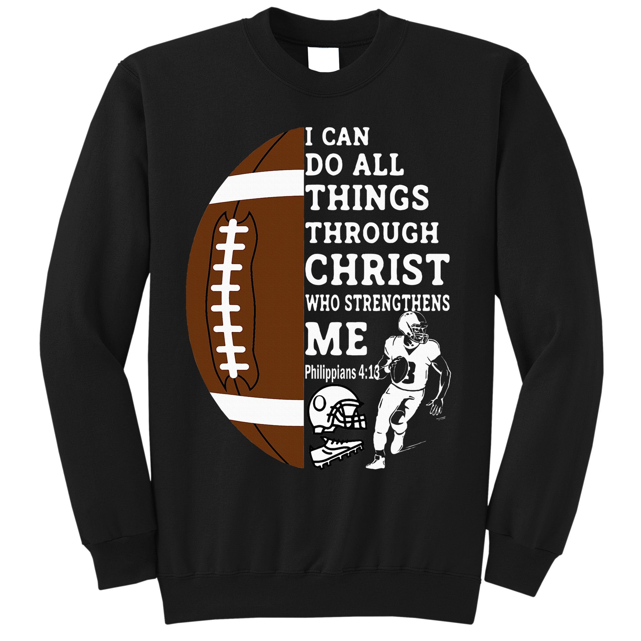 Motivational Bible Verse Christian Gifts Football Sweatshirt