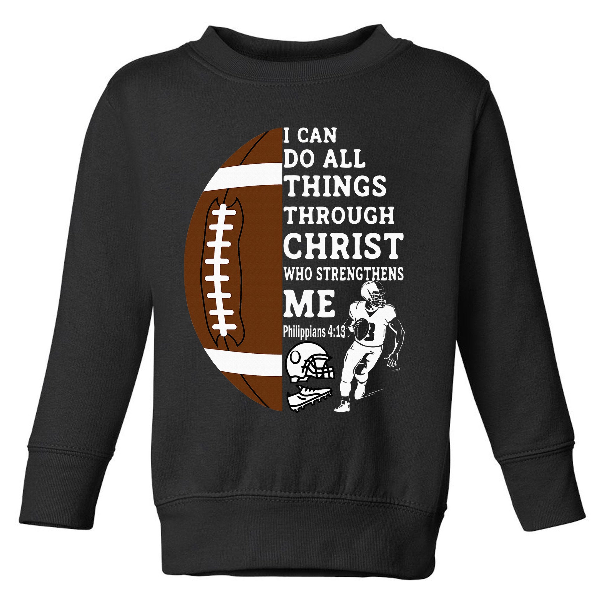 Motivational Bible Verse Christian Gifts Football Toddler Sweatshirt