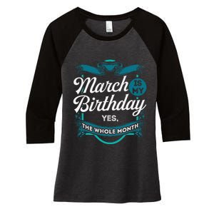 March Birthday Wo Funny March is my Birthday Women's Tri-Blend 3/4-Sleeve Raglan Shirt