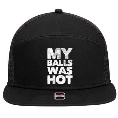 My Balls Was Hot 7 Panel Mesh Trucker Snapback Hat