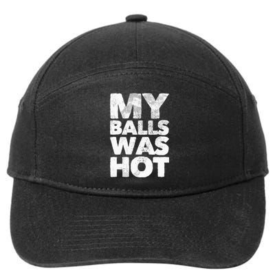 My Balls Was Hot 7-Panel Snapback Hat