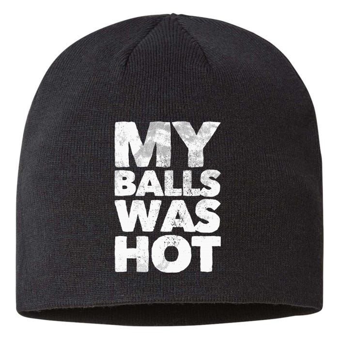 My Balls Was Hot Sustainable Beanie