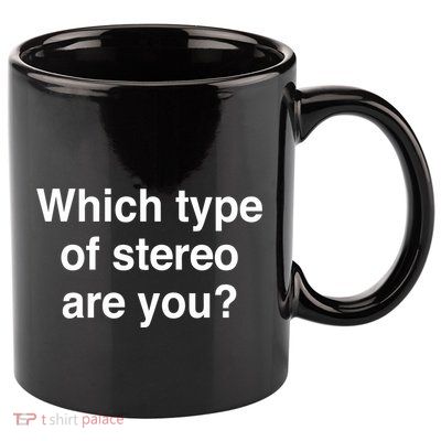 Metro Boomin Which Type Of Stereo Are You 11oz C Handle Ceramic Mug
