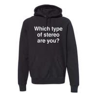 Metro Boomin Which Type Of Stereo Are You Premium Hoodie