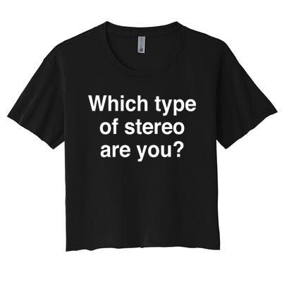 Metro Boomin Which Type Of Stereo Are You Women's Crop Top Tee