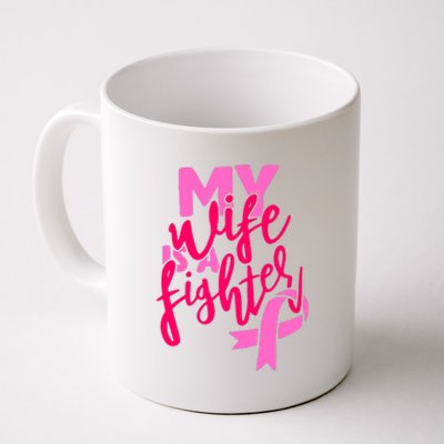 My Best Wife Is A Fighter For Breast Cancer Awareness Gift Coffee Mug