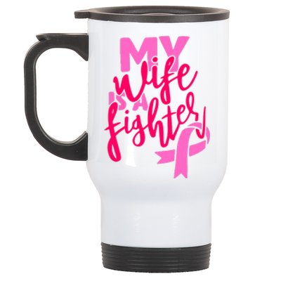 My Best Wife Is A Fighter For Breast Cancer Awareness Gift Stainless Steel Travel Mug