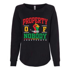 Melanin Black Women Property Of Nobody Juneteenth Since 1865 Womens California Wash Sweatshirt