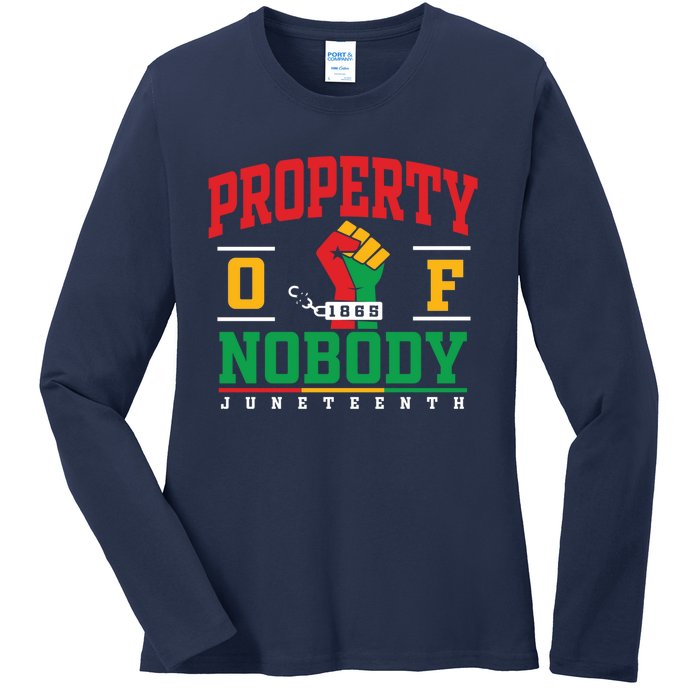 Melanin Black Women Property Of Nobody Juneteenth Since 1865 Ladies Long Sleeve Shirt