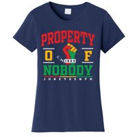 Melanin Black Women Property Of Nobody Juneteenth Since 1865 Women's T-Shirt