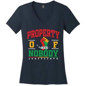 Melanin Black Women Property Of Nobody Juneteenth Since 1865 Women's V-Neck T-Shirt