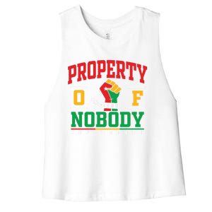 Melanin Black Women Property Of Nobody Juneteenth Since 1865 Women's Racerback Cropped Tank