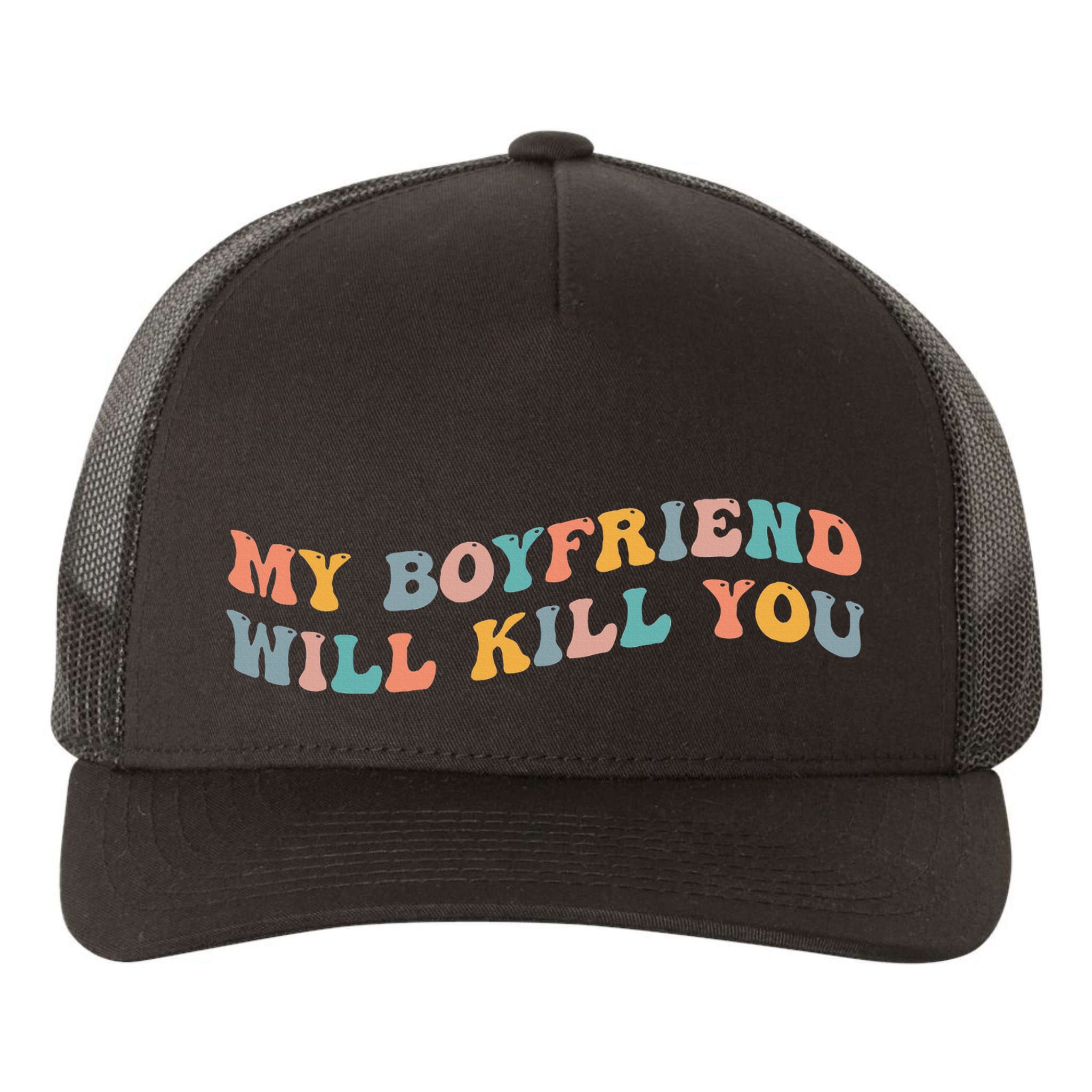 My Boyfriend Will Kill You Funny Girlfriend Dating Couple Yupoong Adult 5-Panel Trucker Hat