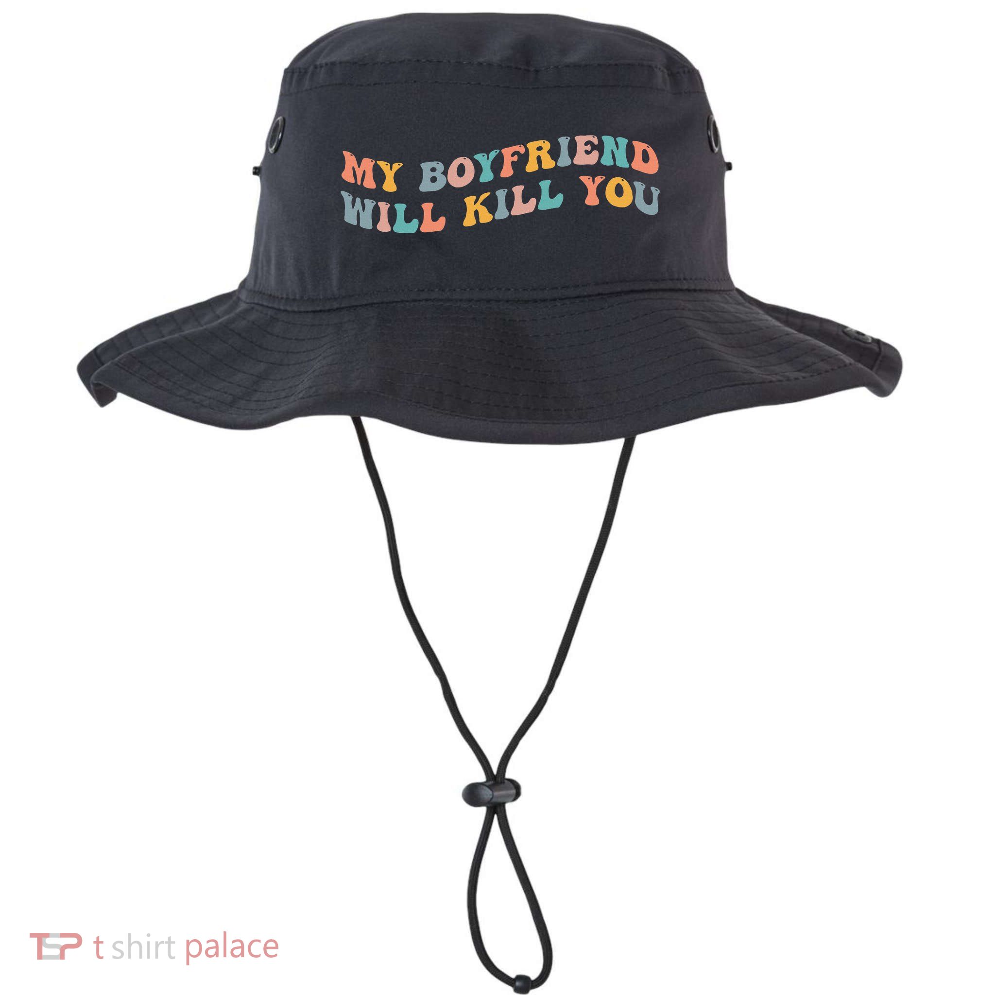 My Boyfriend Will Kill You Funny Girlfriend Dating Couple Bucket Hat