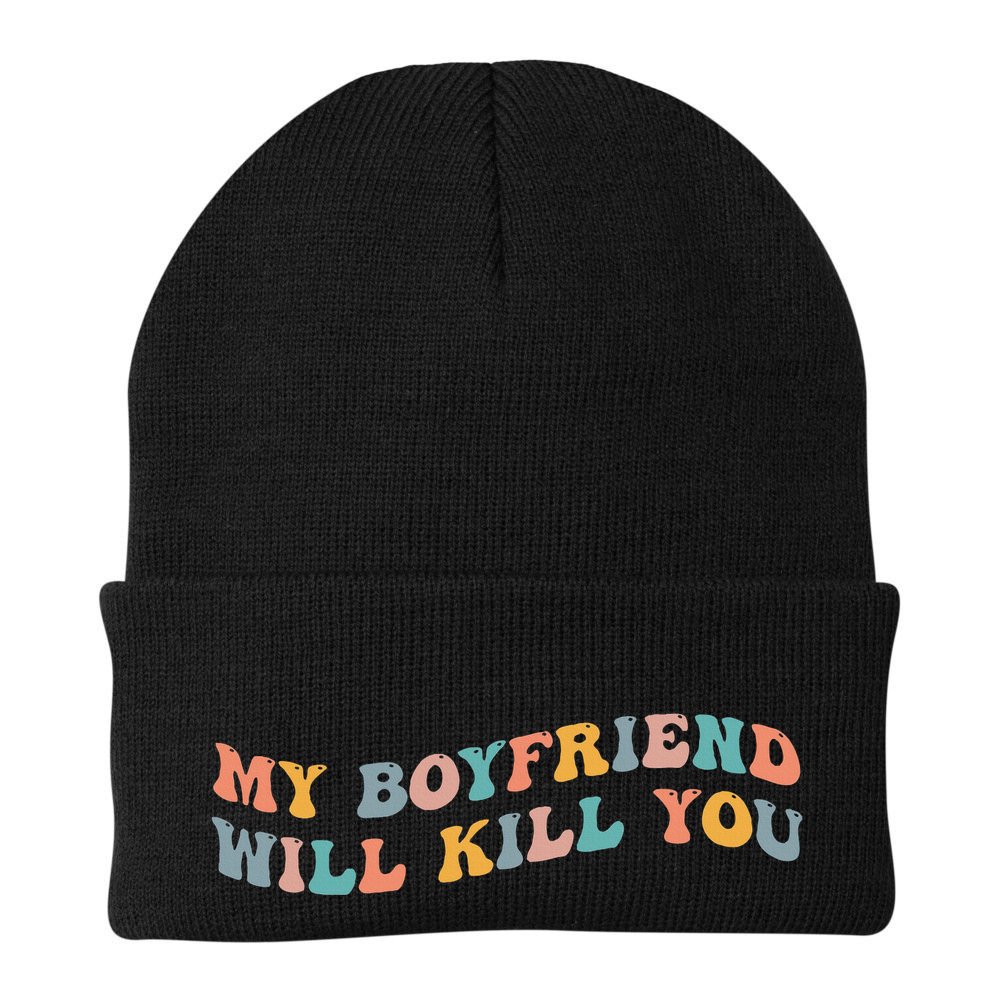 My Boyfriend Will Kill You Funny Girlfriend Dating Couple Beanie