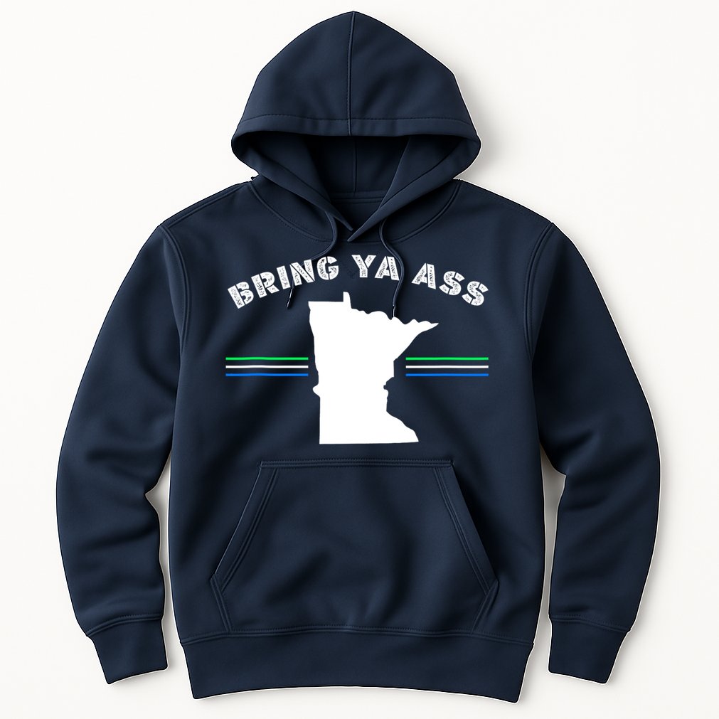 Minnesota Bring Ya Ass Hoodie