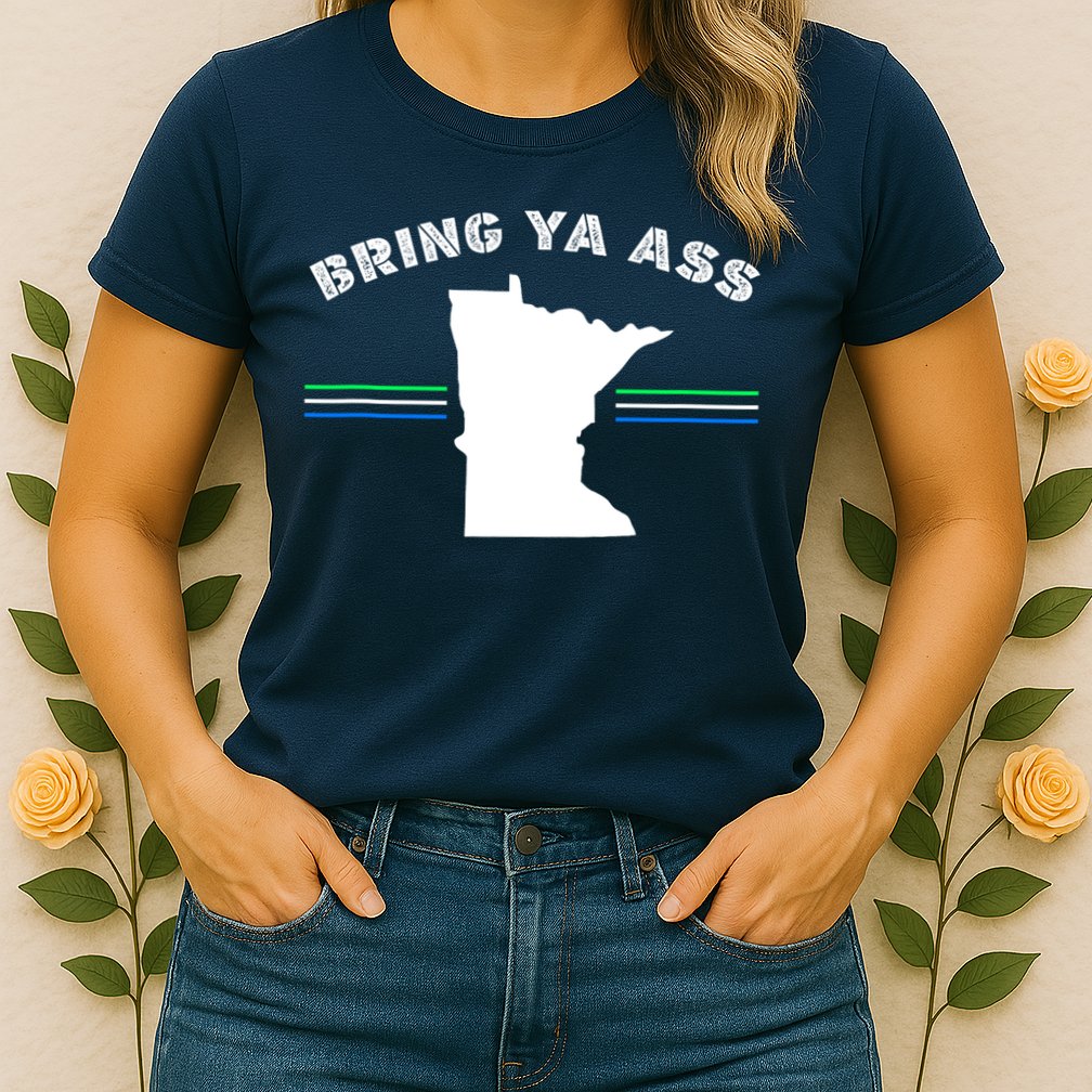 Minnesota Bring Ya Ass Womens T-Shirt