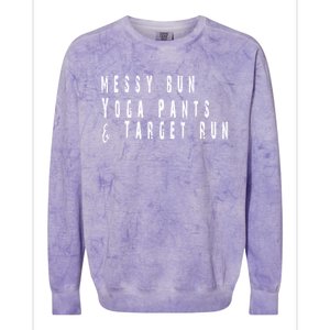 Messy Bun Yoga Pants Target Run Funny Novelty Busy Mom Gift Colorblast Crewneck Sweatshirt