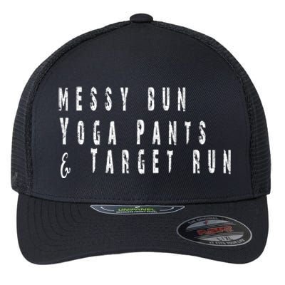 Messy Bun Yoga Pants Target Run Funny Novelty Busy Mom Gift Flexfit Unipanel Trucker Cap