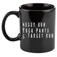 Messy Bun Yoga Pants Target Run Funny Novelty Busy Mom Gift 11oz C Handle Ceramic Mug