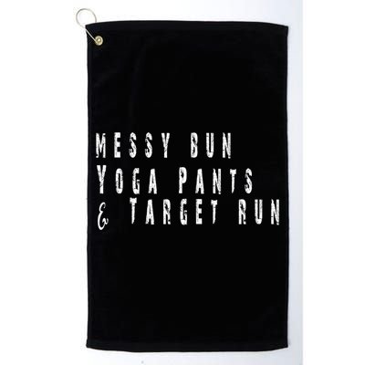 Messy Bun Yoga Pants Target Run Funny Novelty Busy Mom Gift Golf Towel