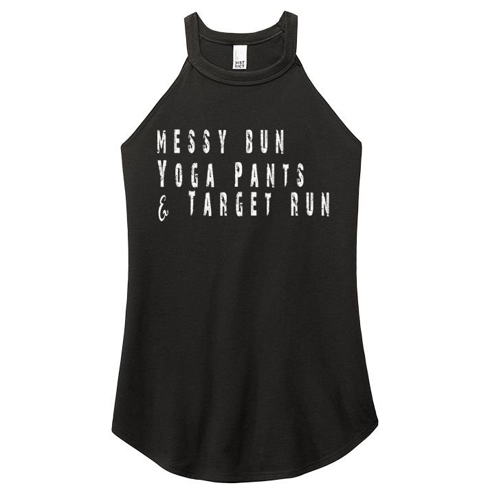 Messy Bun Yoga Pants Target Run Funny Novelty Busy Mom Gift Women's Perfect Tri Rocker Tank